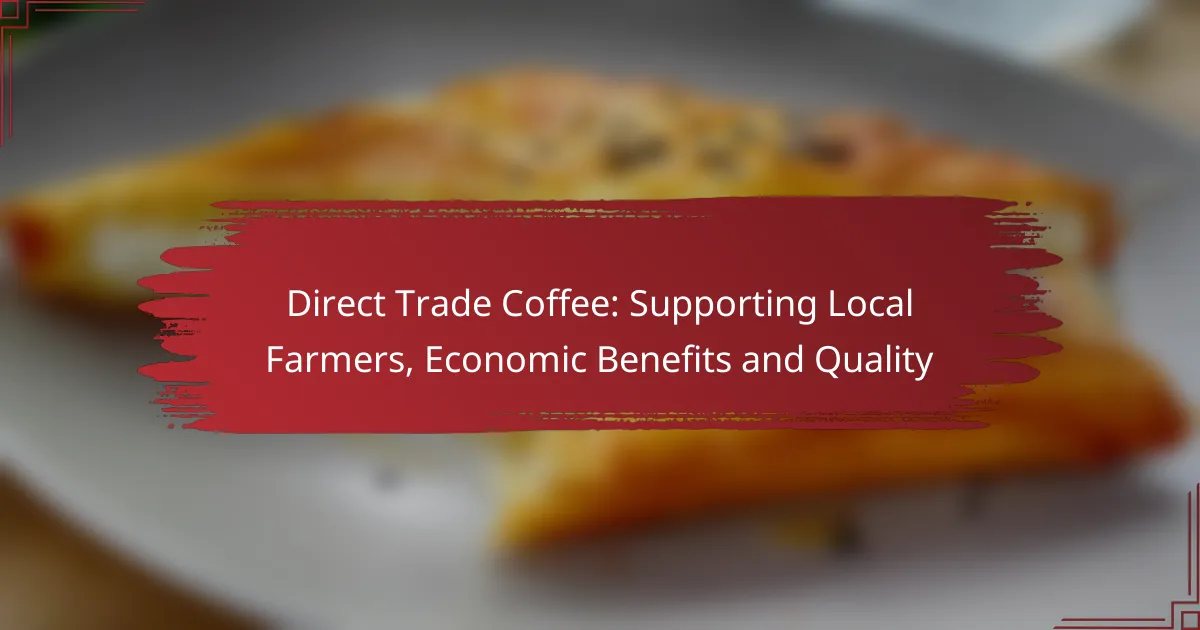 Direct Trade Coffee: Supporting Local Farmers, Economic Benefits and Quality