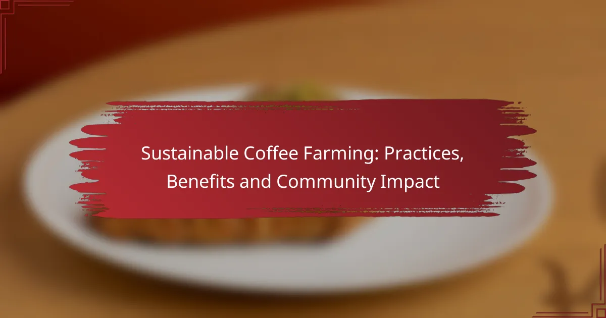 Sustainable Coffee Farming: Practices, Benefits and Community Impact