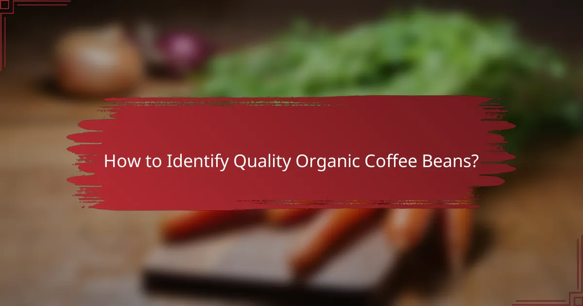 How to Identify Quality Organic Coffee Beans?