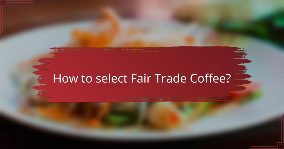 How to select Fair Trade Coffee?