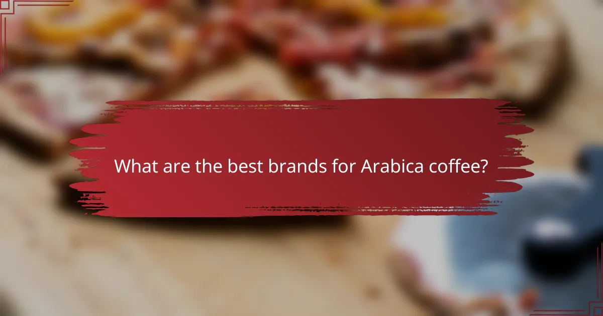 What are the best brands for Arabica coffee?