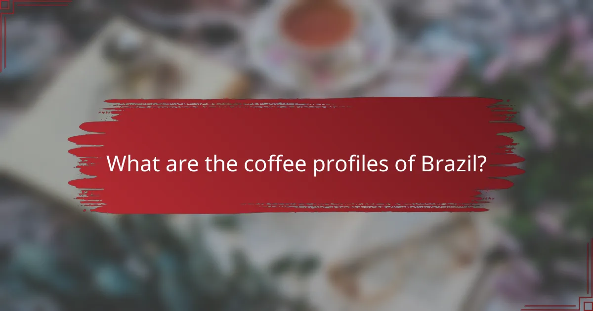 What are the coffee profiles of Brazil?